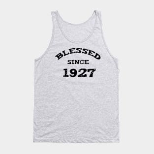 Blessed Since 1927 Cool Blessed Christian Birthday Tank Top